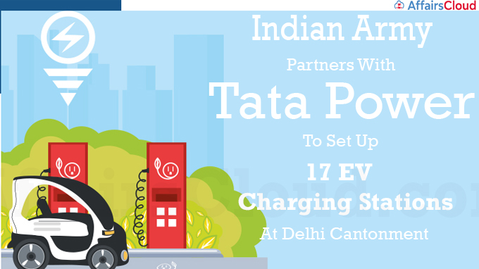 Indian Army Partners With Tata Power To Set Up 17 EV Charging Stations At Delhi Cantonment