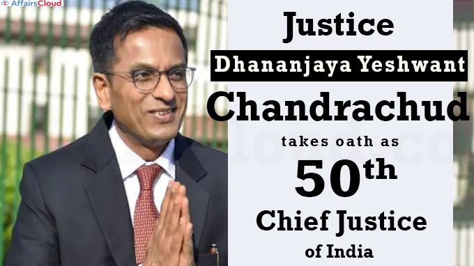 Justice DY Chandrachud takes oath as 50th Chief Justice