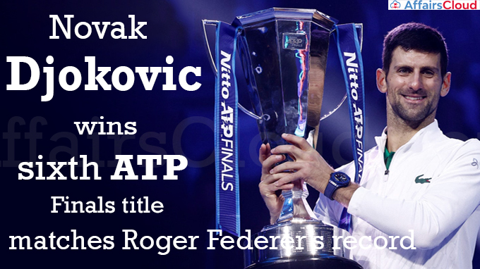 Novak Djokovic wins sixth ATP Finals title, matches Roger Federer’s record