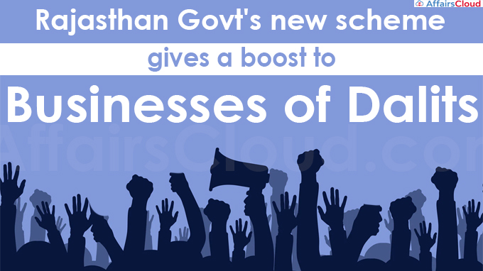 Rajasthan govt's new scheme gives a boost to businesses of Dalits