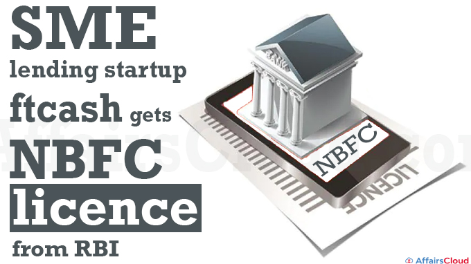 SME lending startup ftcash gets NBFC licence