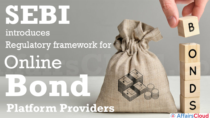 Sebi introduces regulatory framework for online bond platform providers