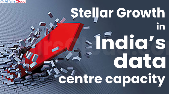 Stellar growth in India’s data centre capacity