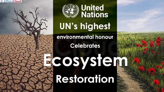 UN’s highest environmental honour celebrates ecosystem restoration