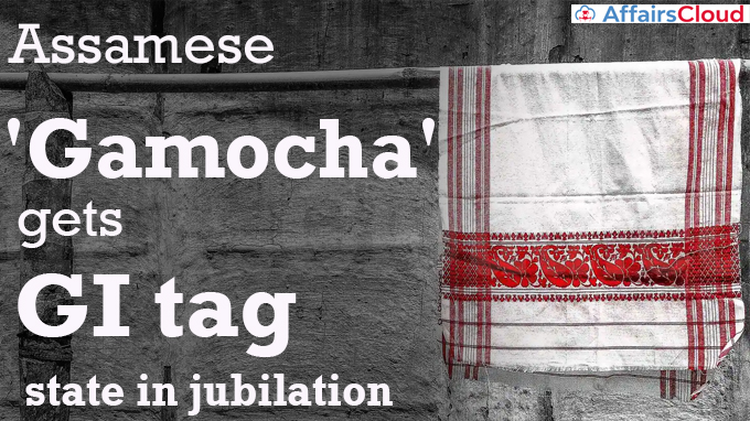 Assamese 'Gamocha' gets GI tag