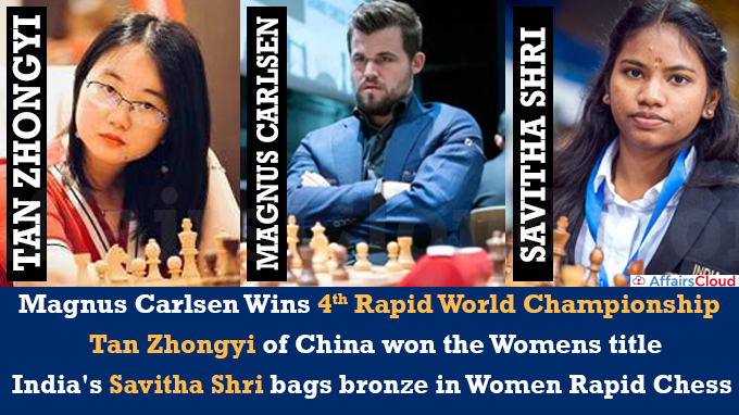 Carlsen Wins 4th Rapid World Championship, Tan Takes Women's Title, India's Savitha Shri bags bronze in World Rapid Chess