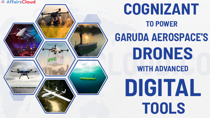 Cognizant to power Garuda Aerospace's drones with advanced digital tools