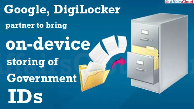 Google, DigiLocker partner to bring on-device storing of government IDs