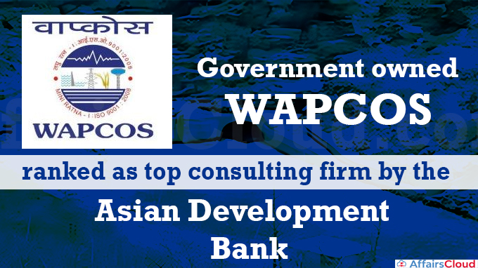 Government owned WAPCOS ranked as top consulting firm by the Asian Development Bank