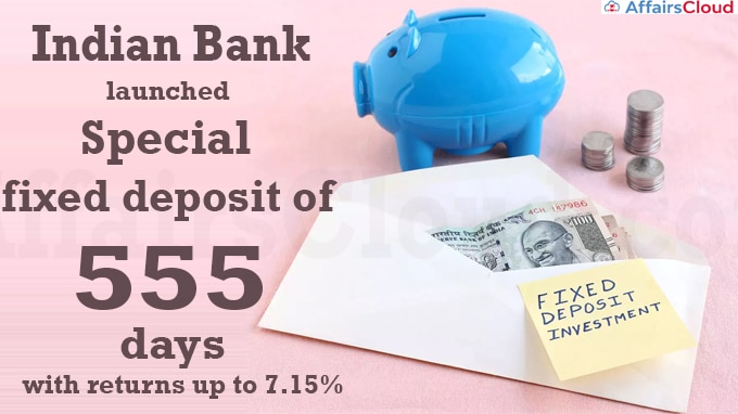 Indian Bank launches special fixed deposit of 555 days with returns up to 7.15%