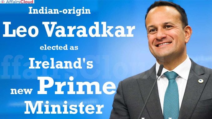 Indian-origin Leo Varadkar elected as Ireland's new prime minister