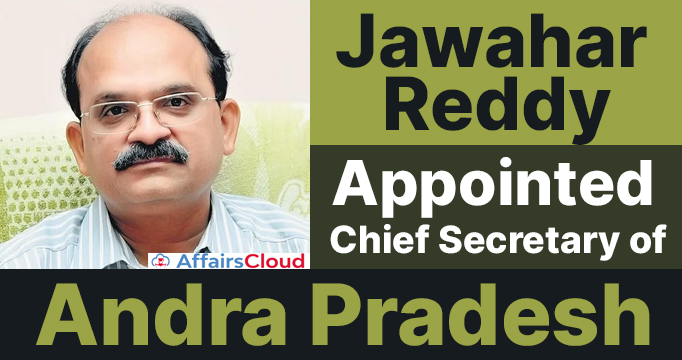 Jawahar-Reddy-appointed-Chief-Secretary-of-AP