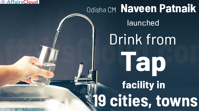 Odisha CM launches 'Drink from Tap' facility in 19 cities, towns