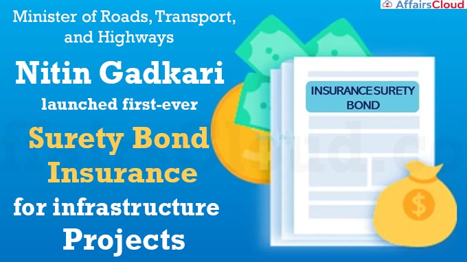 Shri Nitin Gadkari launches first-ever ‘Surety Bond Insurance’ for infrastructure projects