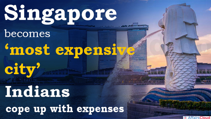 Singapore becomes 'most expensive city,