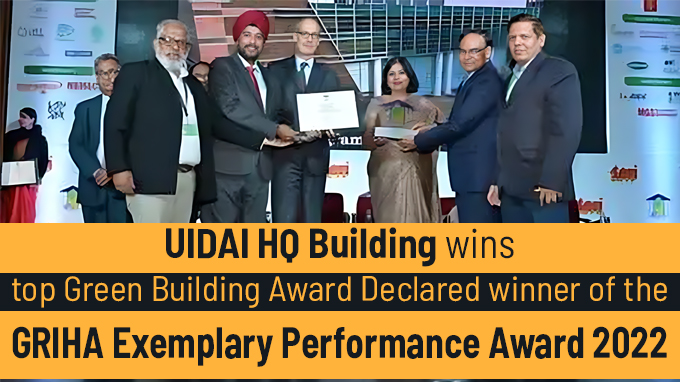 UIDAI HQ Building wins top Green Building Award Declared winner of the GRIHA Exemplary Performance Award 2022
