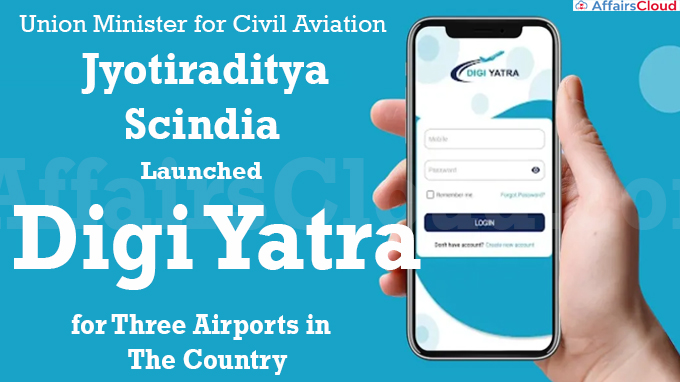 Union Minister for Civil Aviation Shri Jyotiraditya Scindia Launches Digi Yatra for Three Airports in The Country