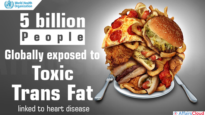 5 billion people globally exposed to toxic trans fat linked to heart disease