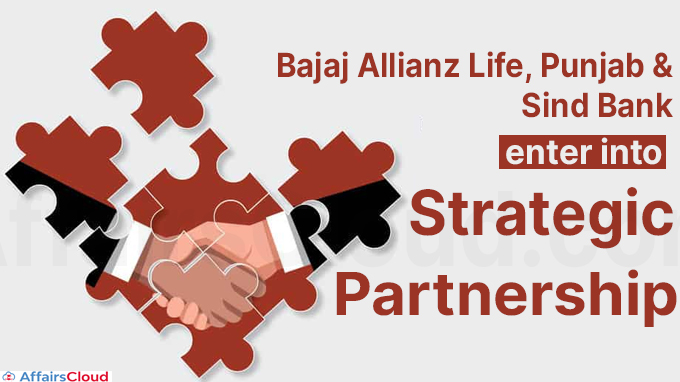 Bajaj Allianz Life, Punjab & Sind Bank enter into strategic partnership