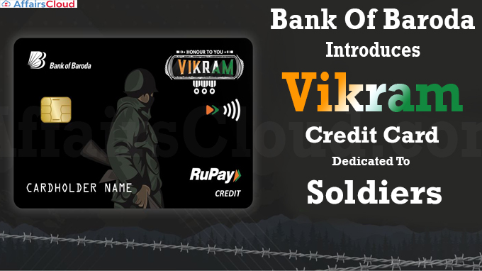 Bank Of Baroda Introduces Vikram Credit Card Dedicated To Soldiers