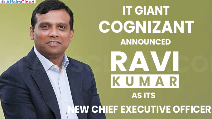 Cognizant announces leadership change, names Ravi Kumar S as CEO