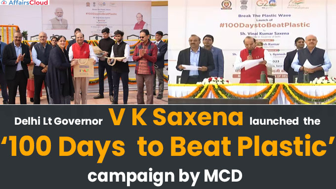 Delhi Lt Governor launches '100 Days to Beat Plastic' campaign by MCD