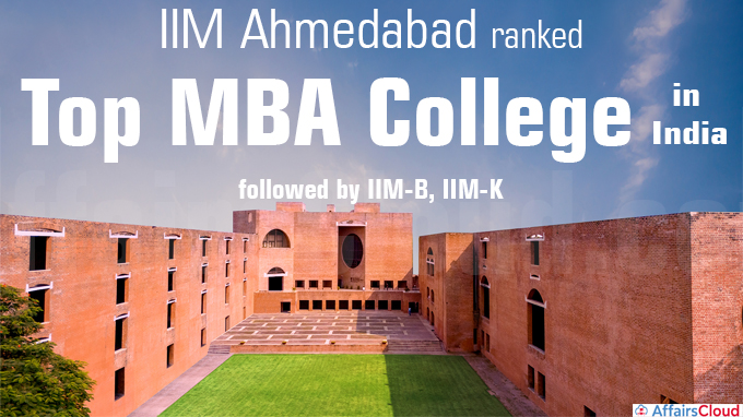 IIM Ahmedabad ranked top MBA college in India, followed by IIM-B, IIM-K