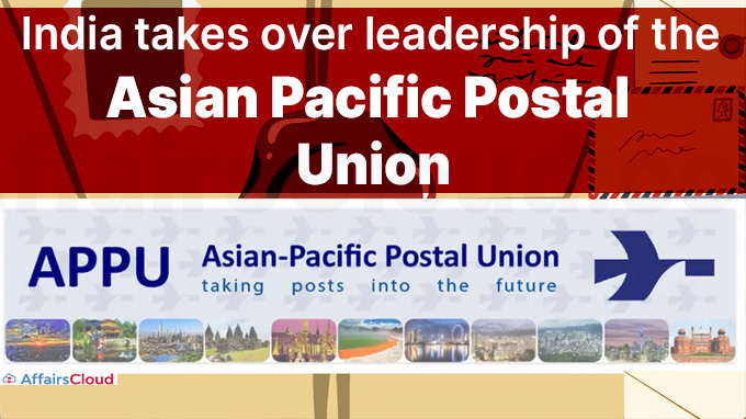 India takes over leadership of the Asian Pacific Postal Union