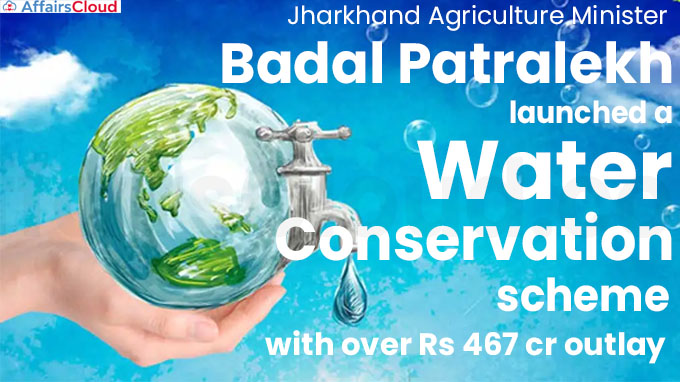 J'khand govt launches water conservation scheme with over Rs 467 cr outlay