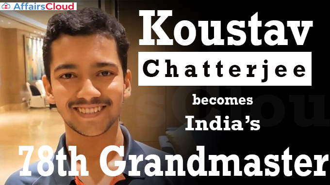 Koustav Chatterjee becomes India’s 78th Grandmaster