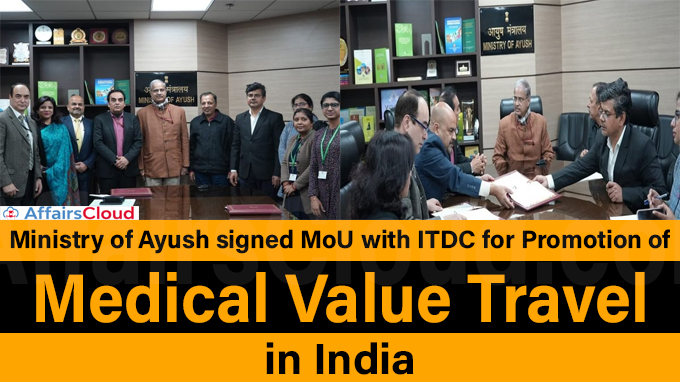 Ministry of Ayush signed MoU with ITDC for Promotion of Medical Value travel in India