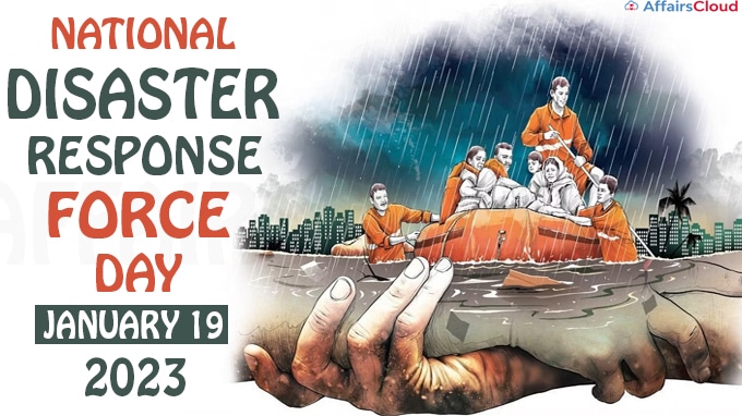 National Disaster Response Force Day - January 19 2023