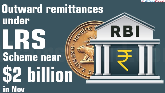 Outward remittances under LRS scheme near $2 billion in Nov