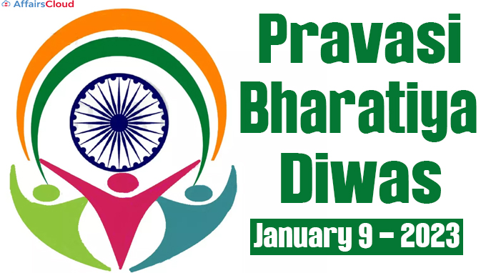 Pravasi Bharatiya Diwas - January 9 2023