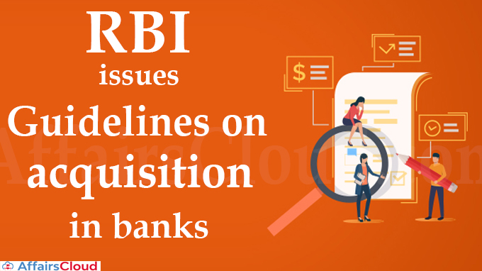 RBI issues guidelines on acquisition in banks