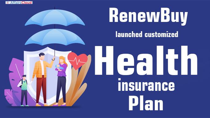 RenewBuy launches customized health insurance plan