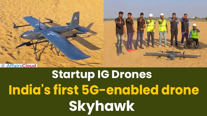 Startup IG Drones develops India's first 5G-enabled drone, Skyhawk