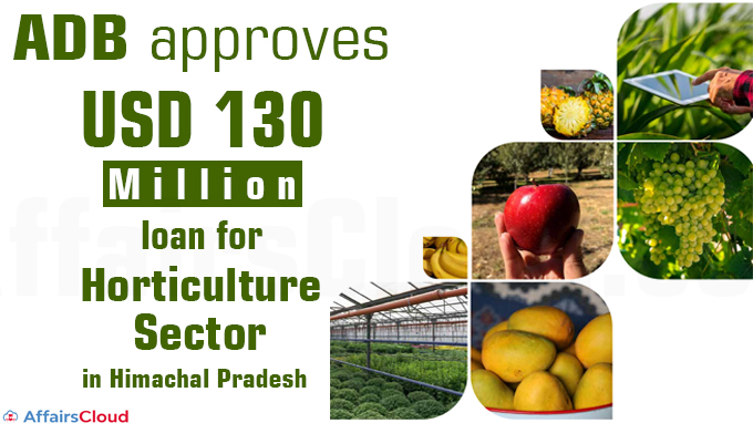 ADB approves USD 130 million loan for horticulture sector