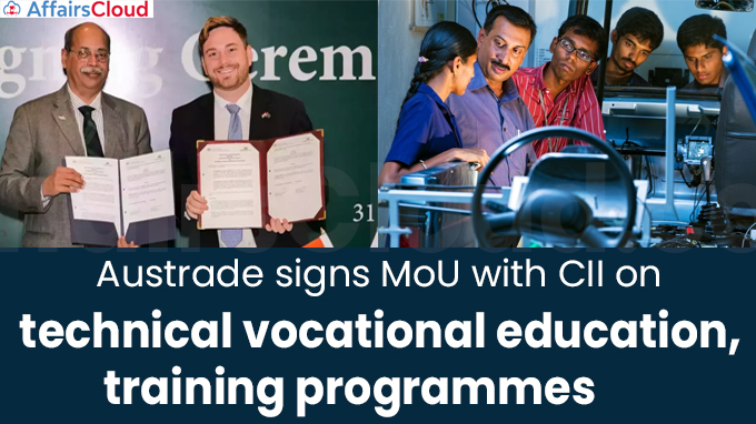 Austrade signs MoU with CII on technical vocational education