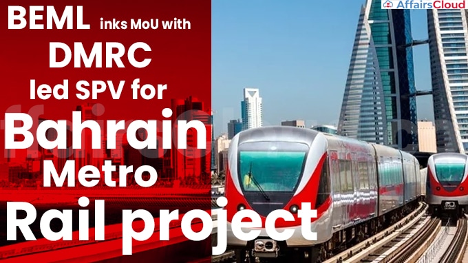 BEML inks MoU with DMRC led SPV for Bahrain metro rail project