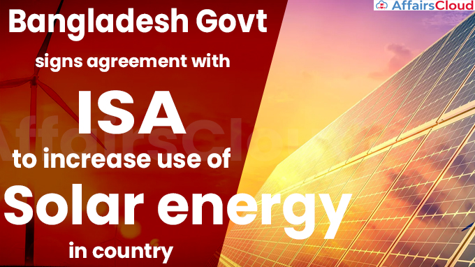 Bangladesh govt signs agreement with ISA to increase use of solar energy in country