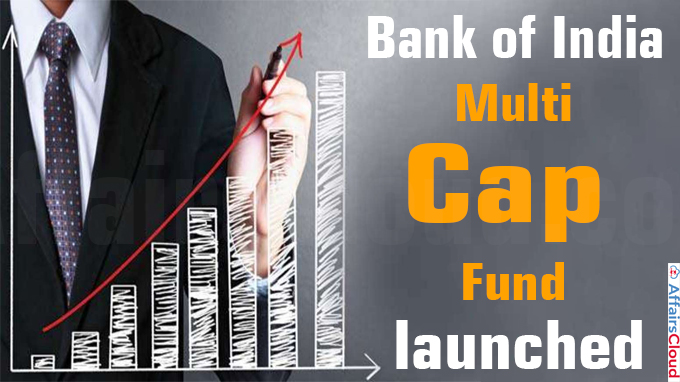Bank of India Multi Cap Fund launched