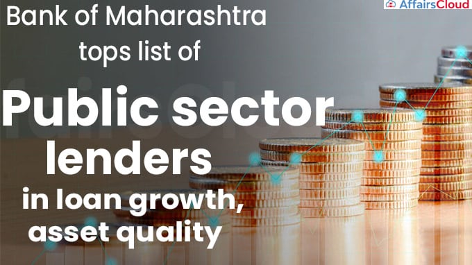 Bank of Maharashtra tops list of public sector lenders in loan growth, asset quality