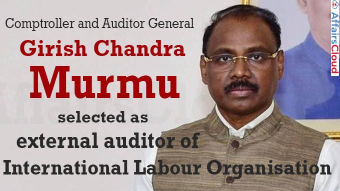 CAG selected as external auditor of International Labour Organisation