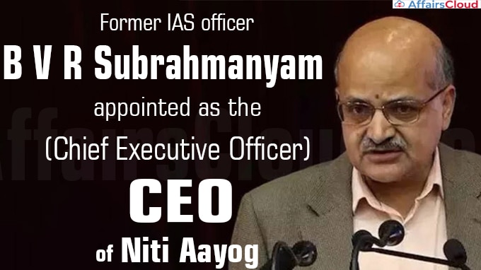 Centre appoints B Subrahmanyam as NITI Aayog CEO