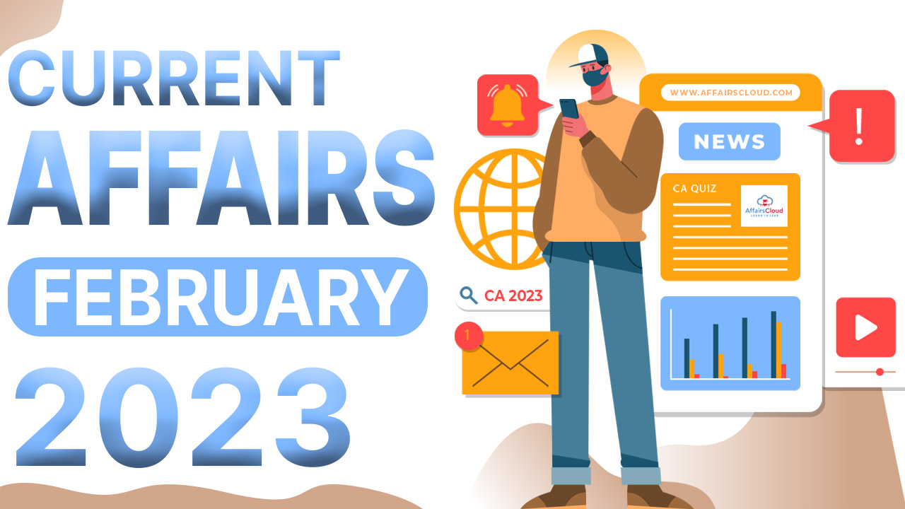 Current Affairs Monthly Landing Page February 2023