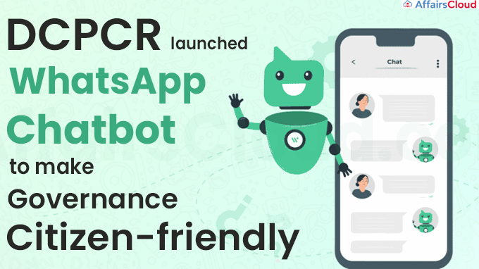 DCPCR launches WhatsApp chatbot to make governance citizen-friendly