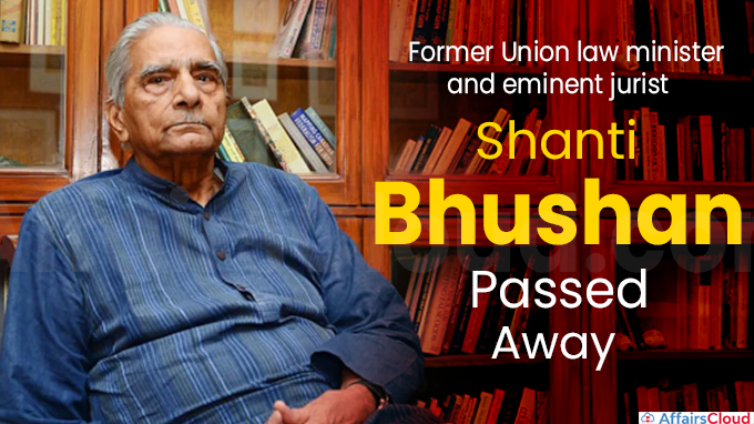 Former Union law minister and eminent jurist Shanti Bhushan dies