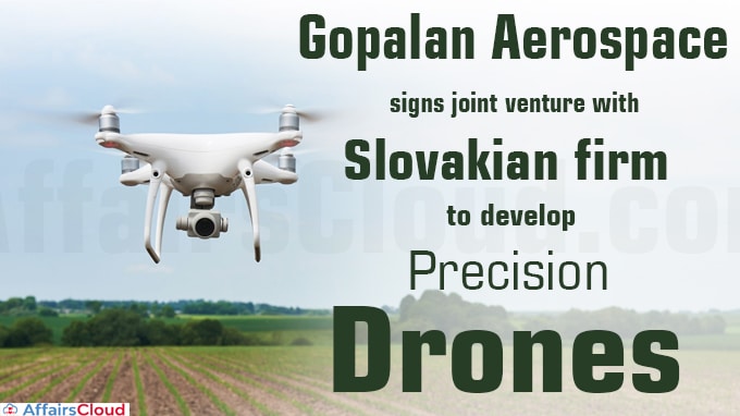 Gopalan Aerospace signs joint venture with Slovakian firm to develop precision drones
