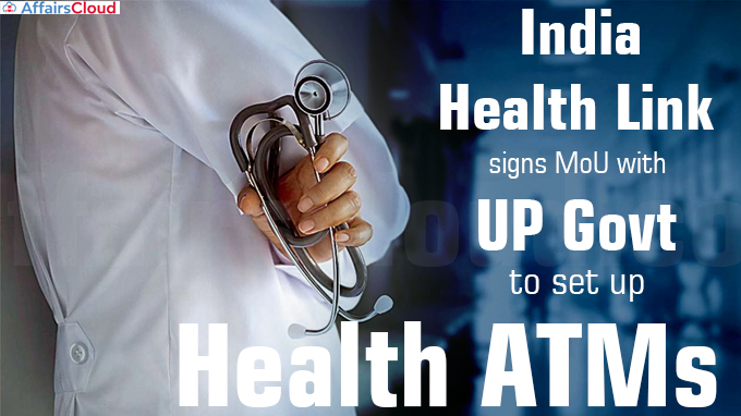 India Health Link signs MoU with UP govt to set up health ATMs